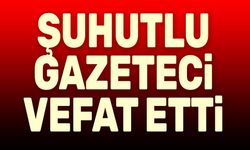Şuhutlu gazeteci vefat etti