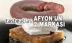 Taste Atlas'ta Afyon Sucuğu ve Kaymaklı Ekmek Kadayıfı!..