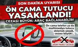 Ön cama telefon tutucusu yasaklandı