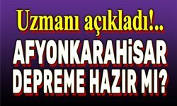 Afyonkarahisar depreme hazır değil!..