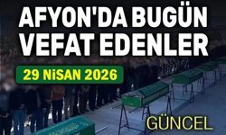 29 Nisan Afyon'da bugün vefat edenler