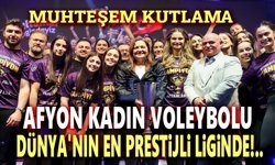 Afyon voleybolu, Dünya'nın en prestijli liginde!..