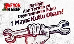 Afyonhaber'den anlamlı 1 Mayıs mesajı
