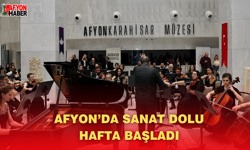 Afyon’da Sanat Dolu Hafta Başladı
