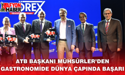 ATB Başkanı Mühsürler’den Gastronomide Dünya Çapında Başarı