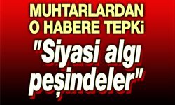 Afyon'da muhtarlardan o habere tepki!..