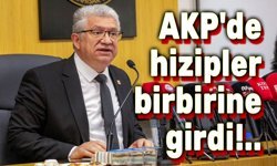 AKP'de hizipler birbirine girdi!..