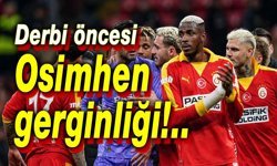 Derbi öncesi Osimhen gerginliği!..