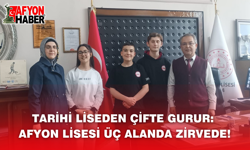 Tarihi Liseden Çifte Gurur: Afyon Lisesi Üç Alanda Zirvede!
