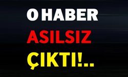 Afyon'dan son dakika!.. O haber asılsız çıktı!..