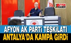 Afyon AK Parti Teşkilatı, Antalya'da kampa girdi