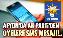 Afyon'da AK Parti'den üyelere SMS mesajı!..