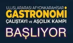 Uluslararası Gastronomi Çalıştayı ve Aşçılık Kampı başlıyor
