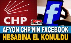 Afyon CHP'nin Facebook hesabına el konuldu!..