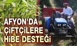 Afyon'da çiftçilere hibe desteği başlıyor