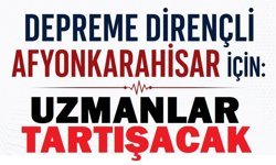 Depreme Dirençli Afyonkarahisar Çalıştayı