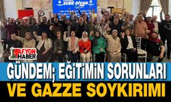 Gündem eğitimin sorunları ve Gazze soykırımı