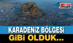 Afyonkarahisar, Karadeniz Bölgesi gibi oldu!..