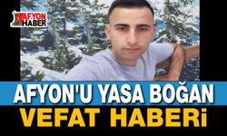 Afyon'u yasa boğan vefat haberi