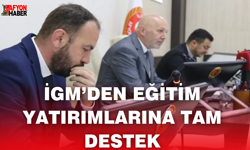 İGM’den Eğitim Yatırımlarına Tam Destek