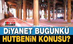Bugünkü hutbe: Toplumsal sorumluluklarımız