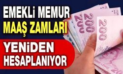 Emekli ve memur maaş zamları yeniden hesaplanacak