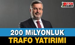 Afyon’da 200 Milyon Liralık Trafo Yatırımı