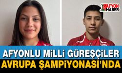 Afyonlu Milli Güreşçiler Avrupa Şampiyonası'nda