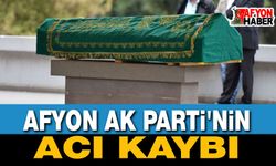 Afyon AK Parti'nin Acı Kaybı