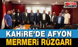 Kahire’de Afyon Mermeri Rüzgarı!