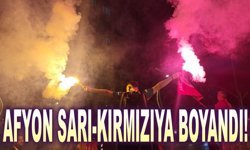 Afyonkarahisar Sarı-Kırmızıya Boyandı!.
