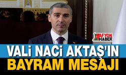 Vali Dr. Naci Aktaş'ın bayram mesajı