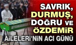 4 Haziran 2026 Afyon'da vefat edenler