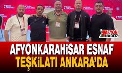 Afyon Esnaf Teşkilatı Ankara’da