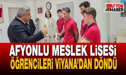 Afyonlu Meslek Lisesi Öğrencileri Viyana’dan Döndü