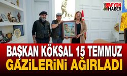 Başkan Köksal 15 Temmuz Gazilerini Ağırladı