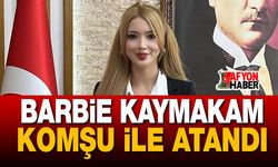 Barbie Kaymakam Tuğçe Orhan, komşu ile atandı!..