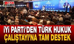 İYİ Parti'den Türk Hukuk Çalıştayı'na Tam Destek