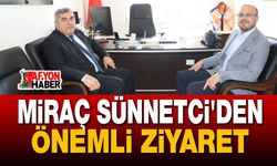 Miraç Sünnetci'den Önemli Ziyaret