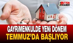 Gayrimenkulde Yeni Dönem Bir Temmuz’da Başlıyor