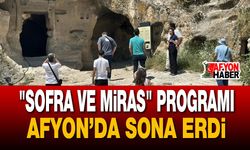 "Sofra ve Miras" Programı Afyon’da Sona Erdi