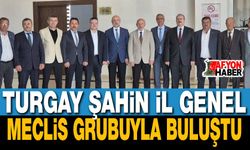 Turgay Şahin İl Genel Meclis Grubuyla Buluştu