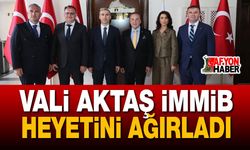 Vali Aktaş İMMİB Heyetini Ağırladı