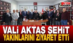 Vali Aktaş Şehit Yakınlarını Ziyaret Etti