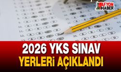 2026 YKS Sınav Yerleri Açıklandı