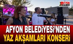 Afyon Belediyesi'nden Yaz Akşamları Konseri