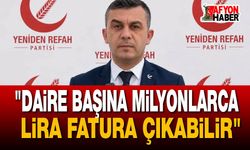 "Daire Başına Milyonlarca Lira Fatura Çıkabilir"
