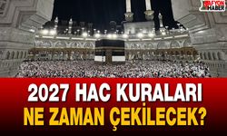 2027 Hac Kurası Ne Zaman Çekilecek?