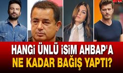 Ahbap İddialarında Yeni Gelişme! Hangi ünlü isim Ahbap'a ne kadar bağış yaptı?