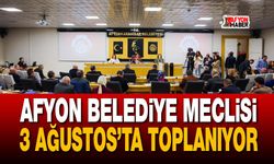Afyon Belediye Meclisi 3 Ağustos’ta toplanıyor